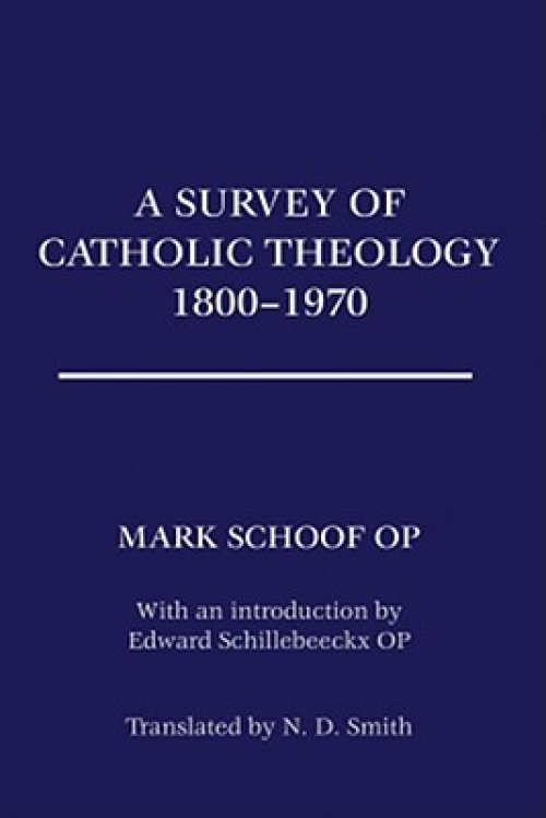 A Survey of Catholic Theology, 1800-1970