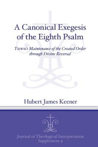 A Canonical Exegesis of Psalm 8