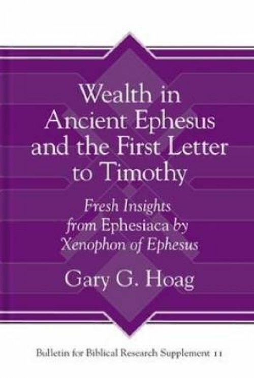 Wealth in Ancient Ephesus and the First Letter to Timothy