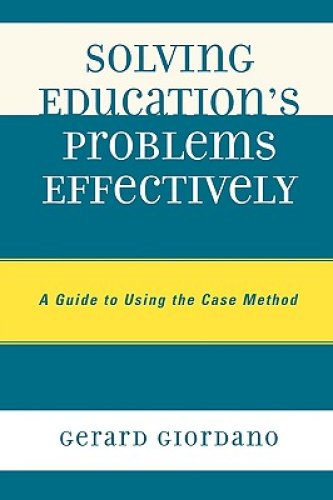 Solving Education's Problems Effectively: A Guide to Using the Case Method