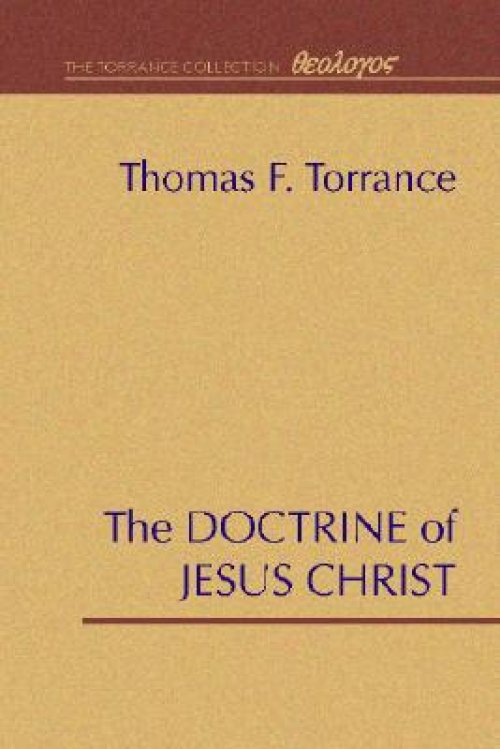 The Doctrine of Jesus Christ: The Auburn Lectures 1938/39