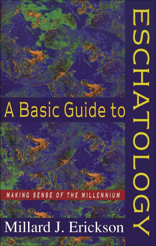 A Basic Guide to Eschatology [eBook]