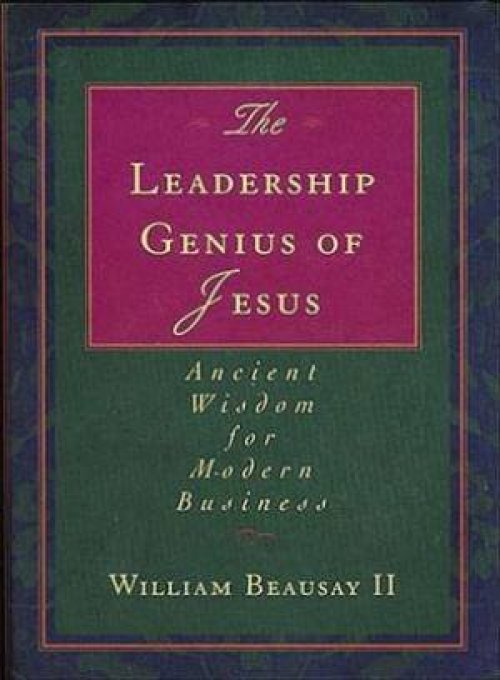 The Leadership Genius of Jesus