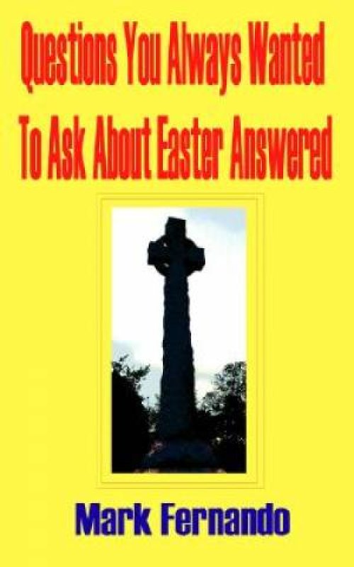 Questions You Always Wanted To Ask About Easter Answered