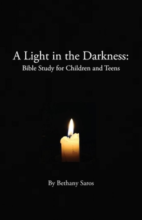 A Light In The Darkness Bible Study For Children And Teens A Light In The Darkness Bible Study For Children And Teens