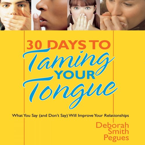30 Days To Taming Your Tongue By Deborah Smith Pegues – Christian Self-Help, Paperback
