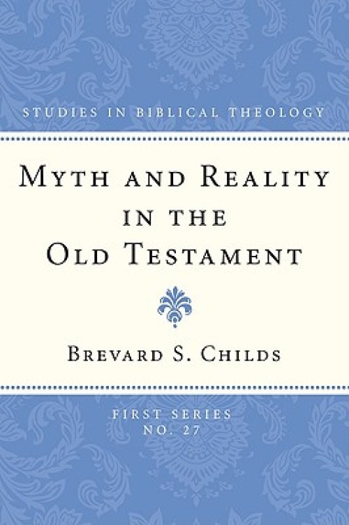 Myth and Reality in the Old Testament