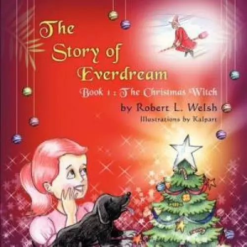 The Story of Everdream: Book 1: The Christmas Witch
