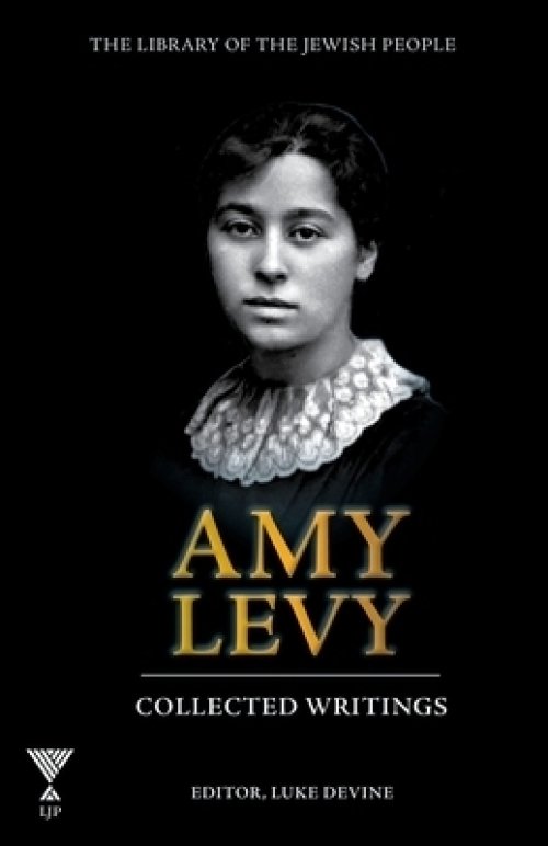 AMY LEVY: COLLECTED WRITINGS