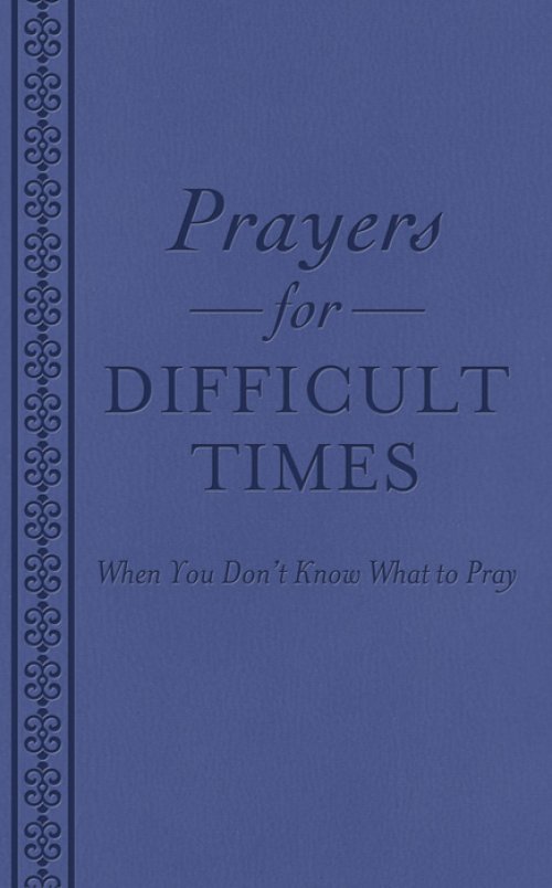 Prayers For Difficult Times