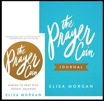 The Prayer Coin and Journal: Daring to Pray with Honest Abandon