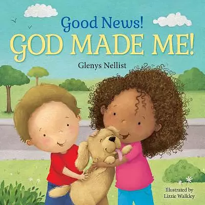 Good News! God Made Me!: (A Cute Rhyming Board Book for Toddlers and Kids Ages 1-3 That Teaches Children That God Made Their Fingers, Toes, Nos