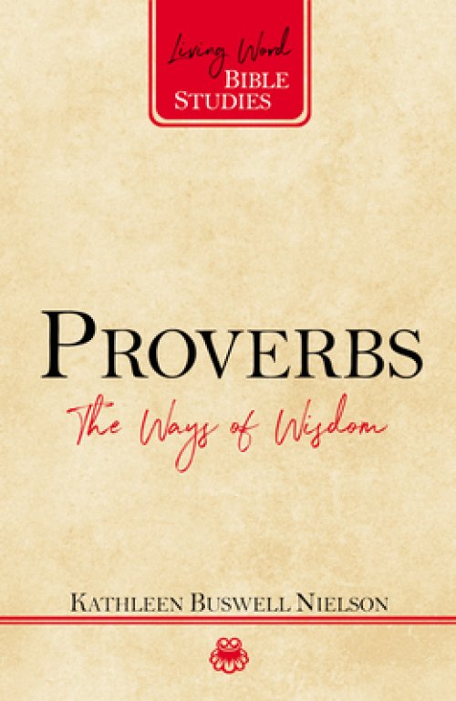 Proverbs: The Ways of Wisdom