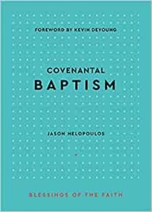 Covenantal Baptism