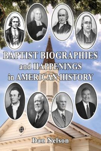 Baptist Biographies and Happenings in American History