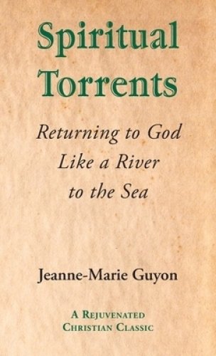 Spiritual Torrents: Returning to God Like a River to the Sea