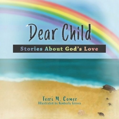 Dear Child: Stories About God's Love