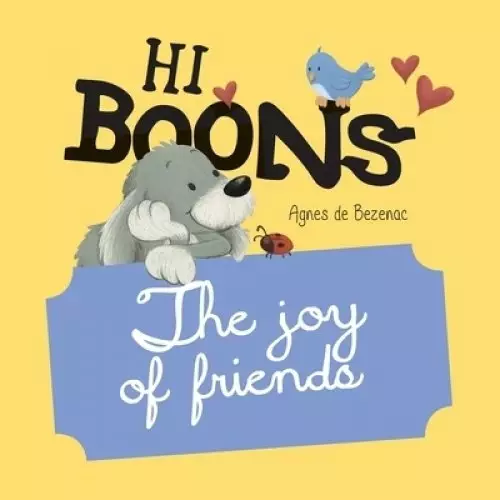 Hi Boons - The Joy of Friends