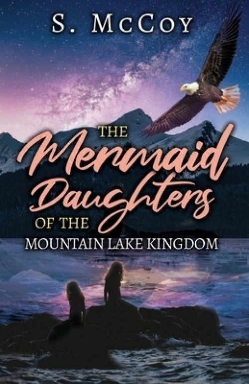 Mermaid Daughters Of The Mountain Lake Kingdom