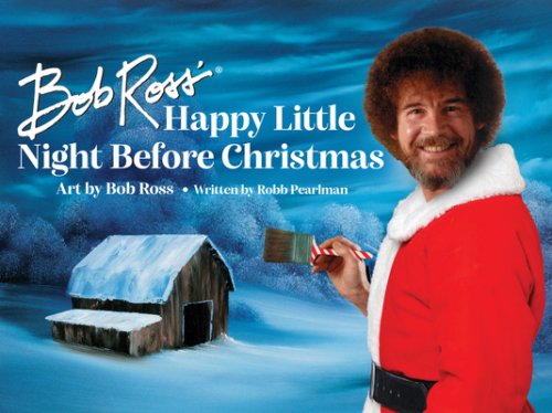 Bob Ross\' Happy Little Night Before Christmas