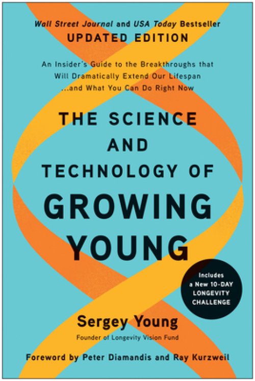 Science And Technology Of Growing Young, Updated Edition