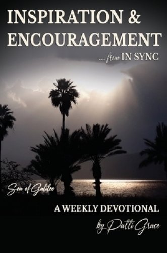 INSPIRATION & ENCOURAGEMENT from IN SYNC: Sea of Galilee - A Weekly Devotional