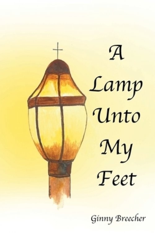 A Lamp Unto My Feet