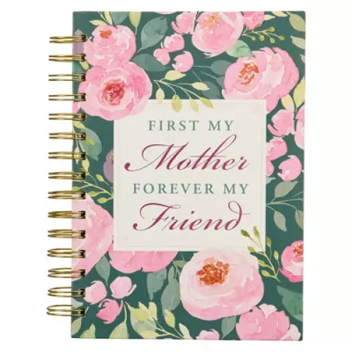Journal-Wirebound-First My Mother...-Pink & Green Floral