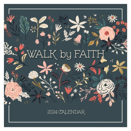 2024 Walk by Faith - 2 Corinthians 5:7 Large Wall Calendar