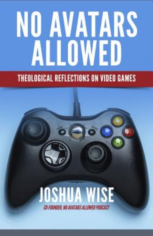 No Avatars Allowed: Theological Reflections on Video Games