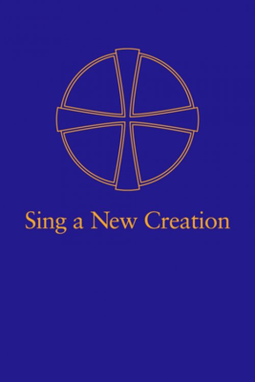 Sing a New Creation: A Supplement to Common Praise (1998)
