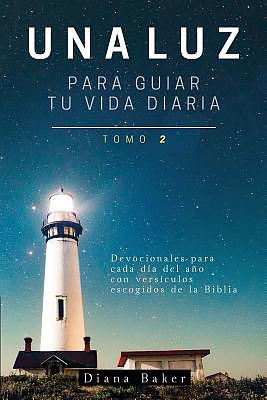 Una Luz Para Guiar Tu Vida - Tomo 2: Devocionales para cada d