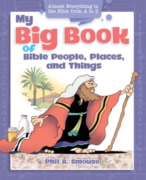 My Big Book of Bible, People, Places and Things