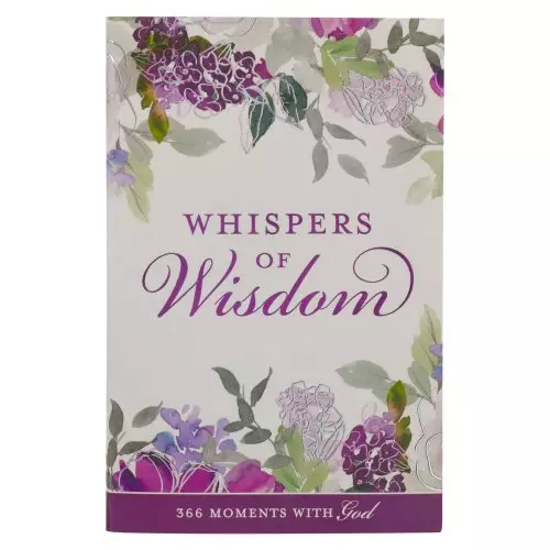 Whispers of Wisdom Devotional for Women 366 Moments with God