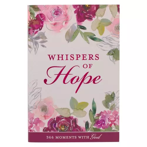 Whispers of Hope Devotional for Women 366 Moments with God