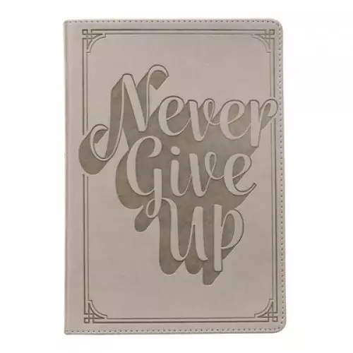 Never Give Up Classic Journal
