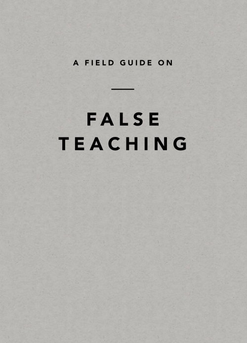 A Field Guide on False Teaching