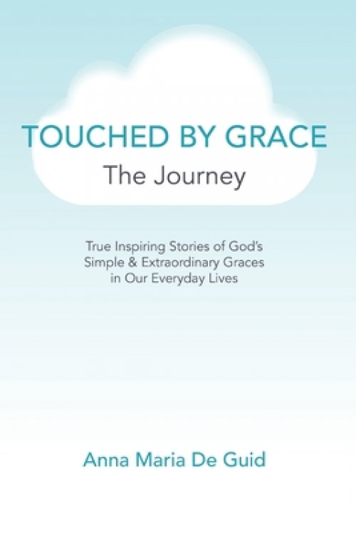 Touched By Grace: The Journey