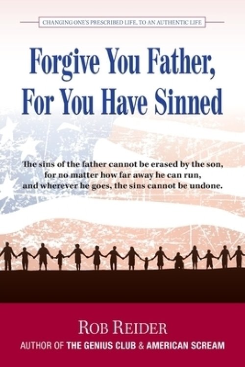Forgive You Father, For You Have Sinned: Changing One's Prescribed Life To An Authentic Life