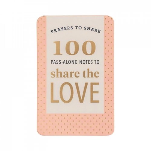Prayers to Share: 100 Pass-Along Notes to Share the Love