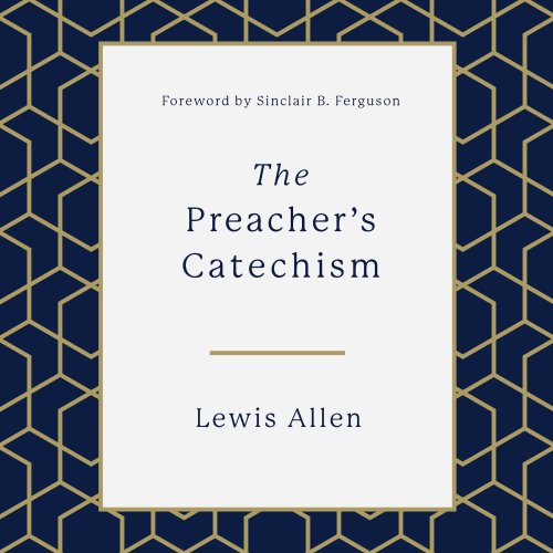 The Preacher's Catechism