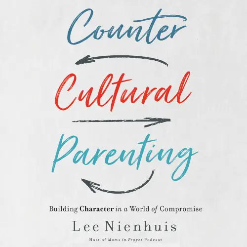 Countercultural Parenting