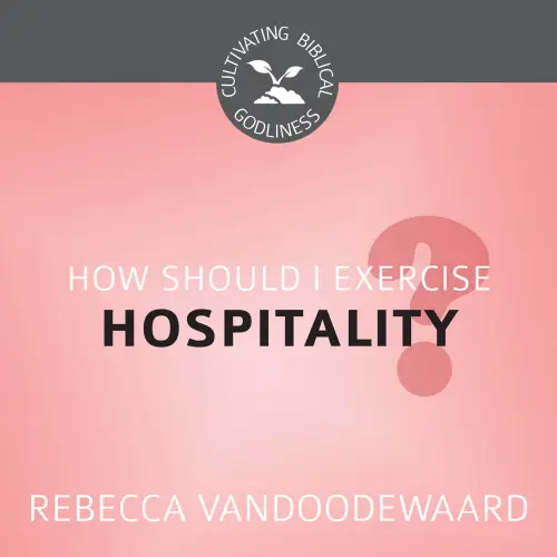 How Should I Exercise Hospitality?