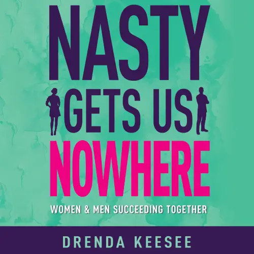Nasty Gets Us Nowhere