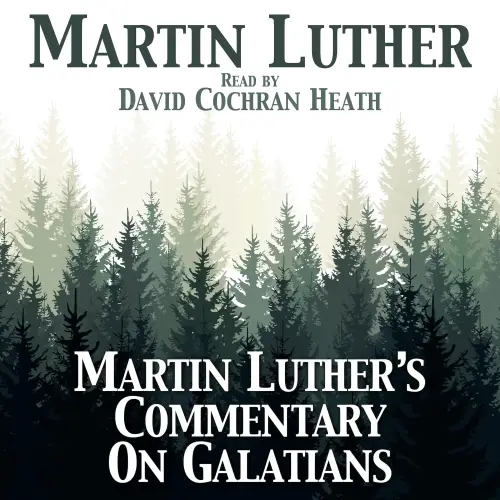 Martin Luther's Commentary on Galatians