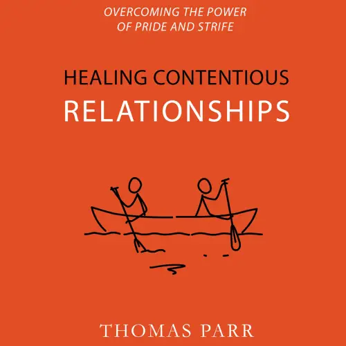 Healing Contentious Relationships
