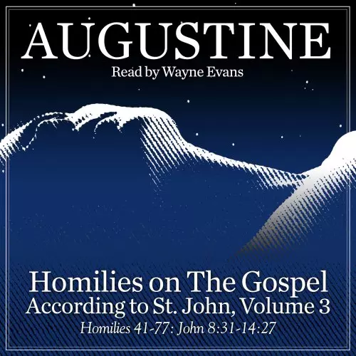 Homilies on the Gospel According to St. John Volume 3