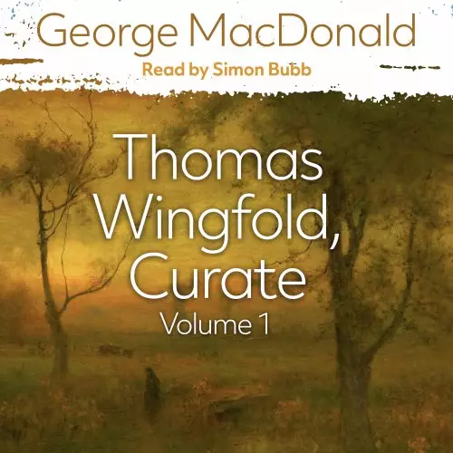 Thomas Wingfold, Curate Volume 1