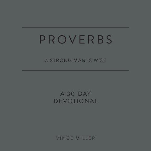 Proverbs: A Strong Man Is Wise