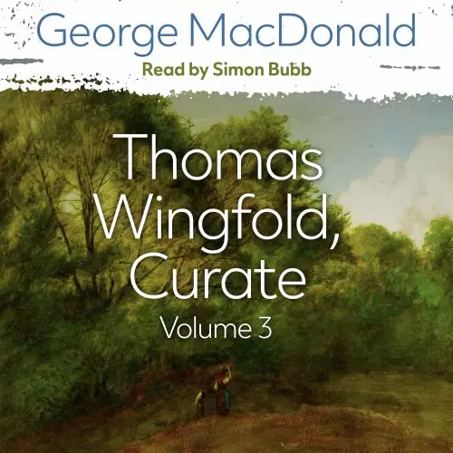 Thomas Wingfold, Curate Volume 3